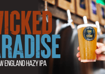 Introducing Oak & Stone's Wicked Paradise New England Hazy IPA, brewed by Palm City Brewing